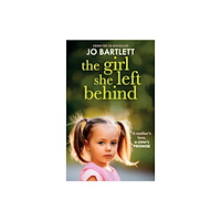 Boldwood Books Ltd The Girl She Left Behind (inbunden, eng)