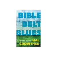 John F Blair Publisher Bible Belt Blues (häftad, eng)