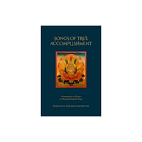 Rangjung Yeshe Publications,Nepal Songs of True Accomplishment (häftad, eng)