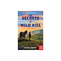 Nosy Crow Ltd The Secrets of Wild Hill: Lottie's Dream (häftad, eng)