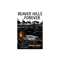Arsenal Pulp Press Beaver Hills Forever (häftad, eng)