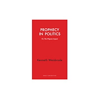 Haus Publishing Prophecy in Politics (häftad, eng)