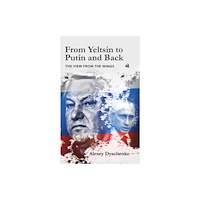 Chiselbury Publishing From Yeltsin to Putin and Back (inbunden, eng)