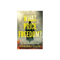 Troubador Publishing What Price Freedom? (häftad, eng)