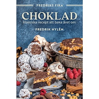 Fredrik Nylén Fredriks fika : choklad (inbunden)