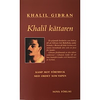 Khalil Gibran Khalil kättaren : Kamp mot förtryck med ordet som vapen (häftad)