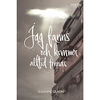 Susanne Gladh Jag fanns och kommer alltid finnas (bok, danskt band)