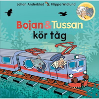 BOJAN Bojan och Tussan kör tåg