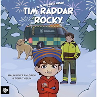 Malin Roca Ahlgren Tim och Djurambulansen räddar Rocky (inbunden)