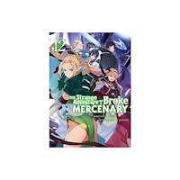 Seven Seas Entertainment, LLC The Strange Adventure of a Broke Mercenary (Light Novel) Vol. 12 (häftad, eng)