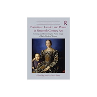 Taylor & francis ltd Portraiture, Gender, and Power in Sixteenth-Century Art (häftad, eng)