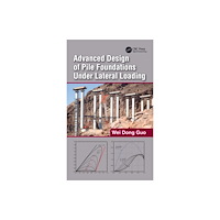 Taylor & francis ltd Advanced Design of Pile Foundations Under Lateral Loading (häftad, eng)