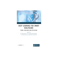Taylor & francis ltd Deep Learning for Smart Healthcare (häftad, eng)