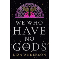Liza Anderson We Who Have No Gods: A Novel (häftad, eng)