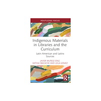 Taylor & francis ltd Indigenous Materials in Libraries and the Curriculum (häftad, eng)