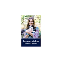 Anna-Lena Bergelin Inte utan min katt (pocket)