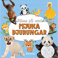 Egmont Story House Känn på oss! Mjuka djurungar (bok, board book)