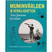Petter Karlsson Muminvärlden och verkligheten - Tove Janssons liv i bilder (inbunden) (Skadad)