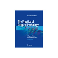 Springer International Publishing AG The Practice of Surgical Pathology (inbunden, eng)