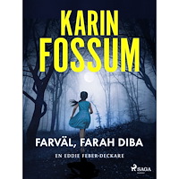 Karin Fossum Farväl, Farah Diba (inbunden)