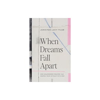 Moody Publishers When Dreams Fall Apart (häftad, eng)