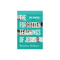David C Cook Publishing Company Forgotten Teachings of Jesus, The (häftad, eng)