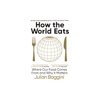 Granta Books How the World Eats (häftad, eng)
