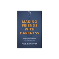 B & H Pub Group Making Friends With Darkness (häftad, eng)