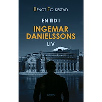 Bengt Folkestad En tid i Ingemar Danielssons liv (bok, danskt band)