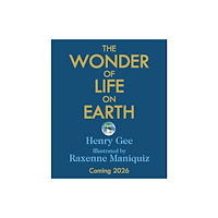 Pan Macmillan The Wonder of Life on Earth (inbunden, eng)