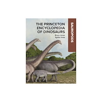 Princeton University Press The Princeton Encyclopedia of Dinosaurs: Sauropods (inbunden, eng)