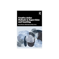Taylor & francis ltd Creative Action Methods in Supervision and Coaching (häftad, eng)