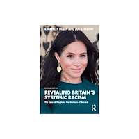 Taylor & francis ltd Revealing Britain’s Systemic Racism (häftad, eng)