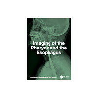 Taylor & francis ltd Imaging of the Pharynx and the Esophagus (häftad, eng)