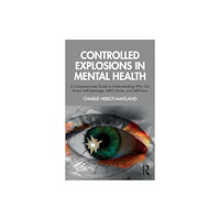 Taylor & francis ltd Controlled Explosions in Mental Health (häftad, eng)