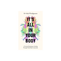 Pan Macmillan It's All In Your Body (inbunden, eng)