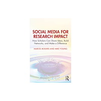 Taylor & francis ltd Social Media for Research Impact (häftad, eng)