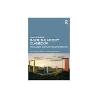Taylor & francis ltd Inside the History Classroom (häftad, eng)