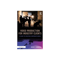 Taylor & francis ltd Video Production for Industry Clients (häftad, eng)
