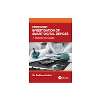 Taylor & francis ltd Forensic Investigation of Smart Digital Devices (häftad, eng)