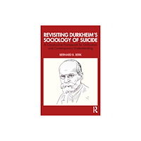 Taylor & francis ltd Revisiting Durkheim’s Sociology of Suicide (häftad, eng)