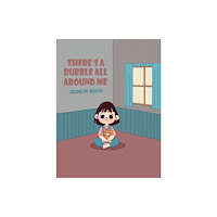 Austin Macauley Publishers There's a bubble all around me (häftad, eng)