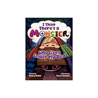Austin Macauley Publishers I Think There's a Monster Who Lives Under My Bed (häftad, eng)