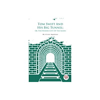 Double 9 Books LLP Tom Swift and His Big Tunnel (häftad, eng)