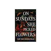 Simon & Schuster Ltd On Sundays She Picked Flowers (inbunden, eng)