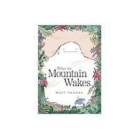 Simon & Schuster Ltd When the Mountain Wakes (inbunden, eng)