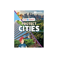 Hachette Children's Group Team Planet!: Protect Cities (häftad, eng)