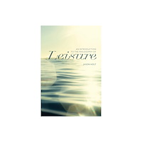 Broadview Press Ltd Introduction to the Philosophy of Leisure (häftad, eng)