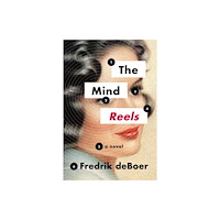 Coffee House Press The Mind Reels (häftad, eng)