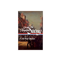 The Library of America George Templeton Strong: Civil War Diaries (LOA #396) (häftad, eng)
